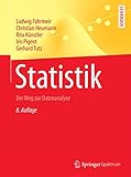 Statistik: Der Weg zur Datenanalyse (Springer-Lehrbuch)